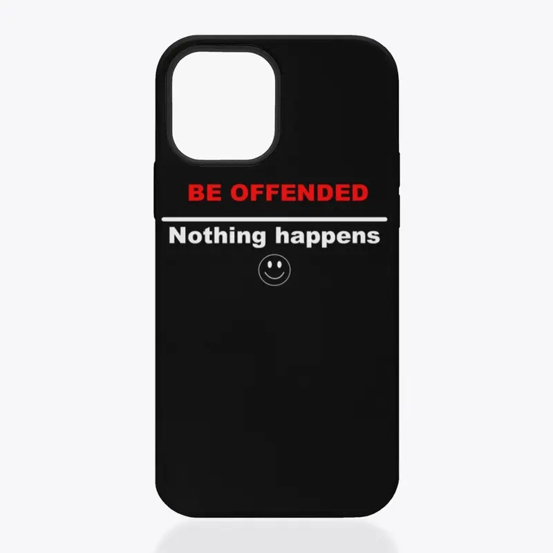 Be Offended - Nothing happens